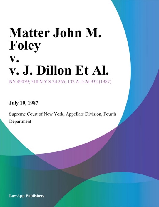 Matter John M. Foley v. v. J. Dillon Et Al.