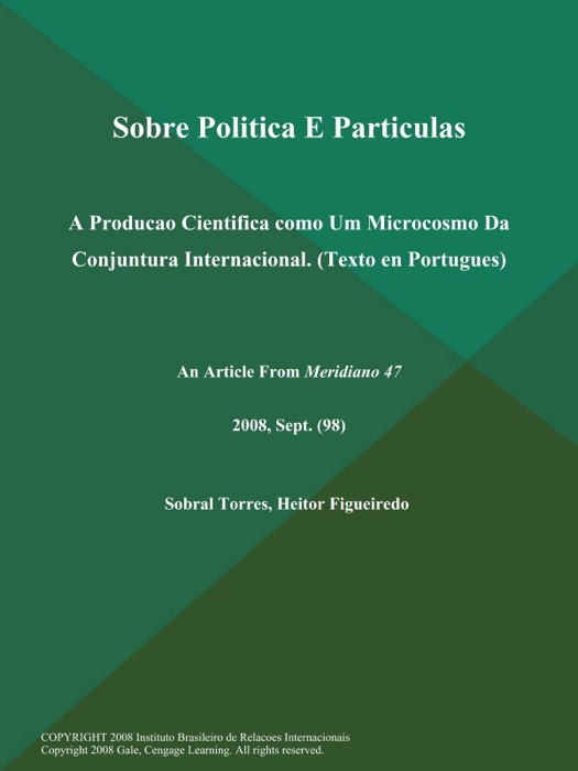 Sobre Politica E Particulas: A Producao Cientifica como Um Microcosmo Da Conjuntura Internacional (Texto en Portugues)