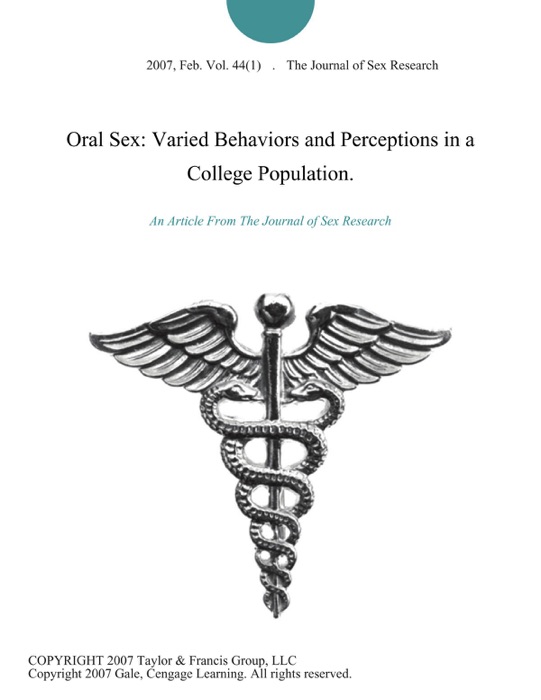 Oral Sex: Varied Behaviors and Perceptions in a College Population.