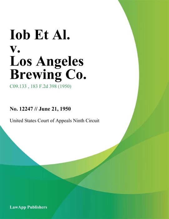 Iob Et Al. v. Los Angeles Brewing Co.