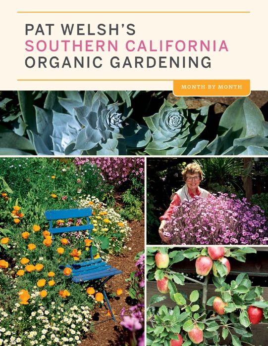 Pat Welsh's Southern California Organic Gardening (3rd Edition)