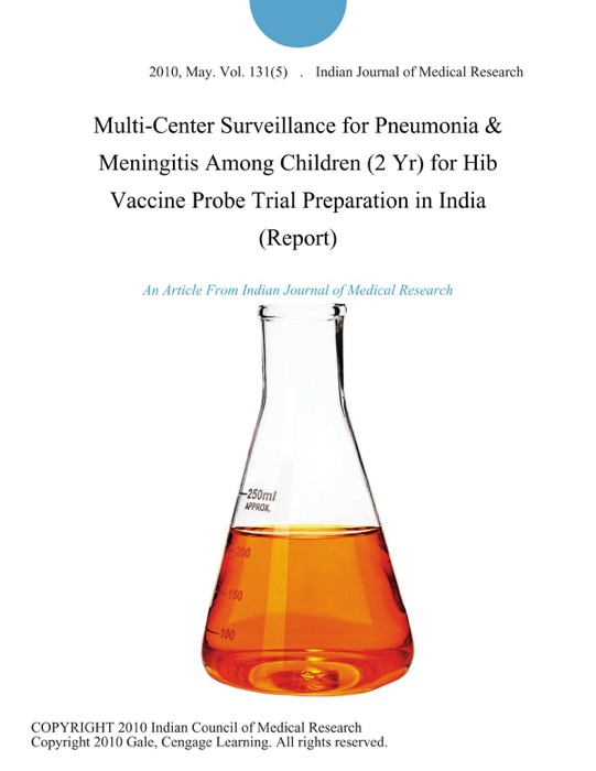 Multi-Center Surveillance for Pneumonia & Meningitis Among Children (2 Yr) for Hib Vaccine Probe Trial Preparation in India (Report)