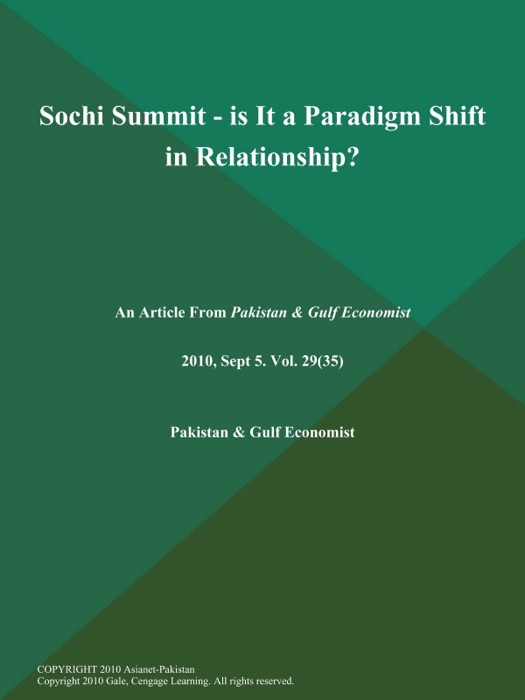 SOCHI SUMMIT - IS IT A PARADIGM SHIFT IN RELATIONSHIP?