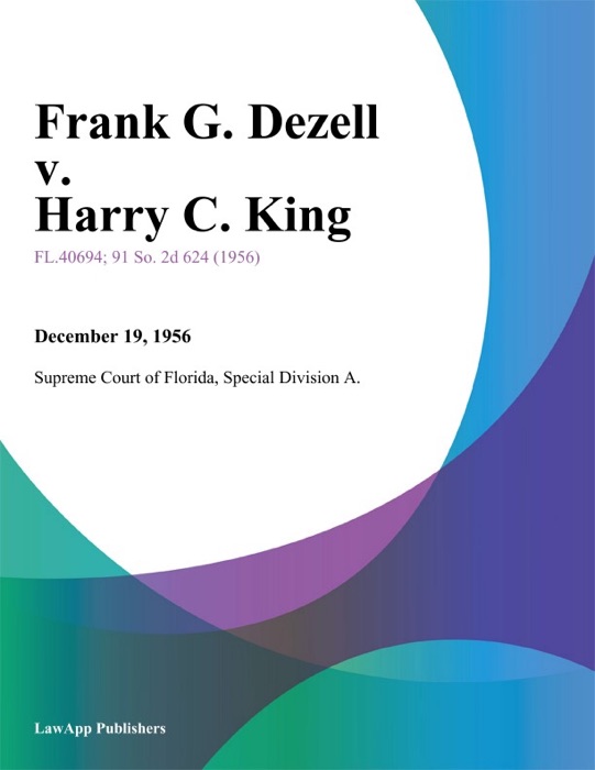 Frank G. Dezell v. Harry C. King