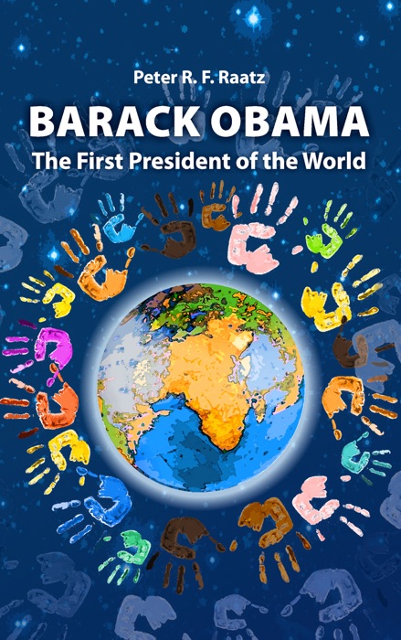 Barack Obama – The First President of the World