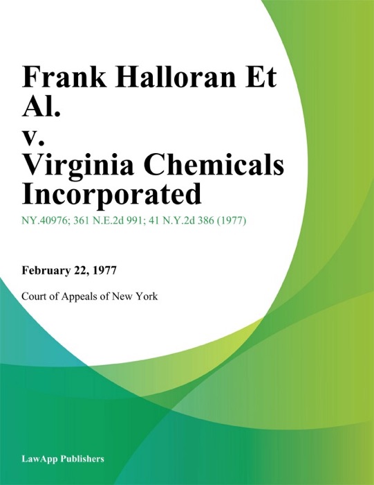 Frank Halloran Et Al. v. Virginia Chemicals Incorporated