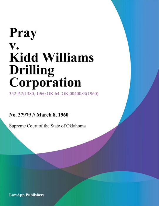 Pray v. Kidd Williams Drilling Corporation