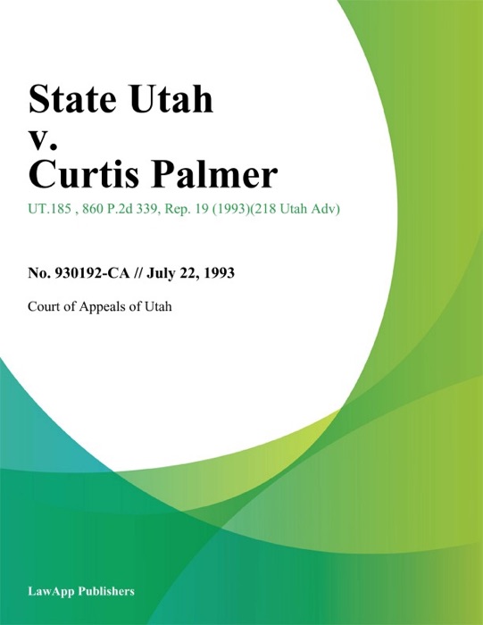 State Utah v. Curtis Palmer