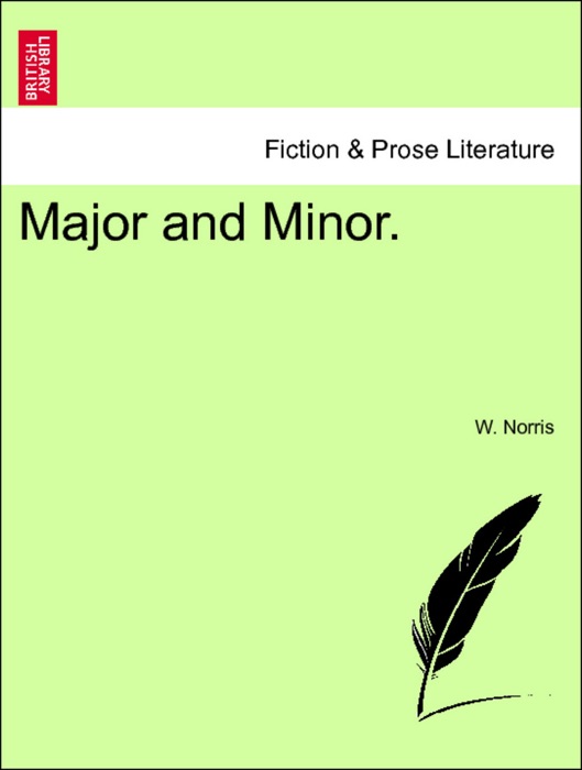 Major and Minor. VOL. I