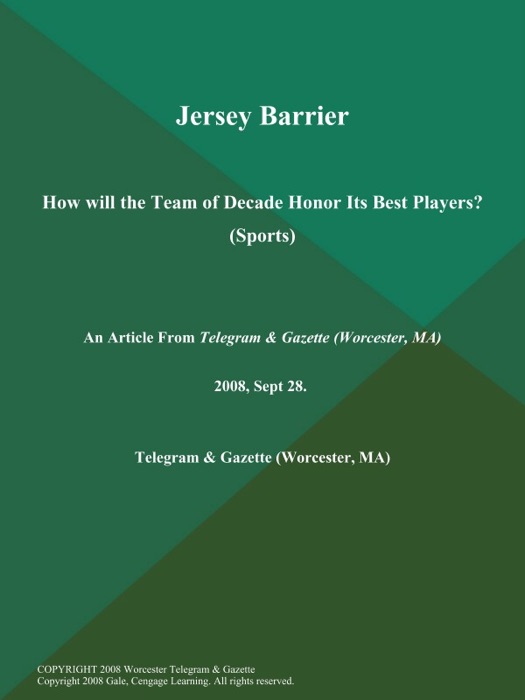 Jersey Barrier; How will the Team of Decade Honor Its Best Players? (Sports)