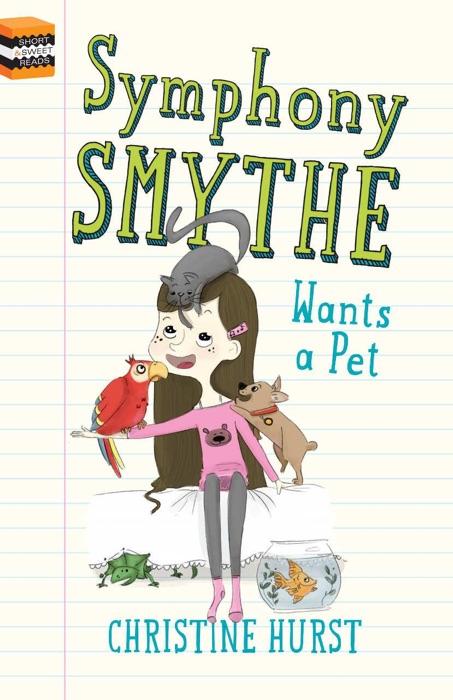 Symphony Smythe Wants a Pet