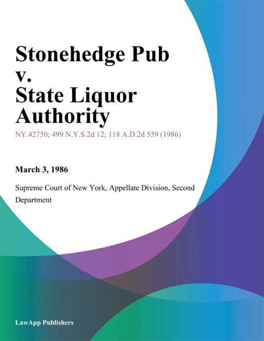Stonehedge Pub v. State Liquor Authority