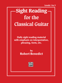 Sight Reading for the Classical Guitar, Level I-III - Robert Benedict