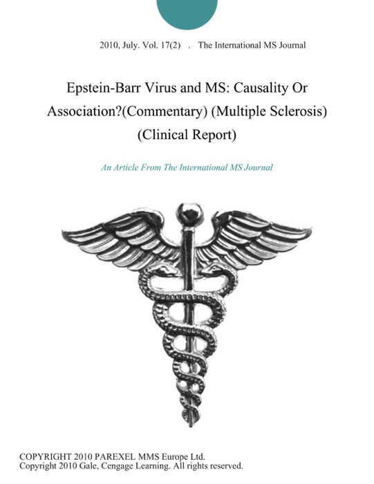 Epstein-Barr Virus and MS: Causality Or Association?(Commentary) (Multiple Sclerosis) (Clinical Report)