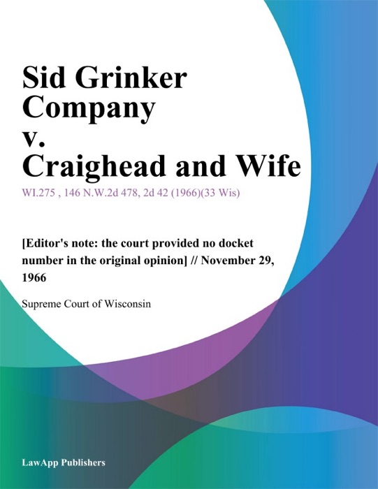 Sid Grinker Company v. Craighead and Wife