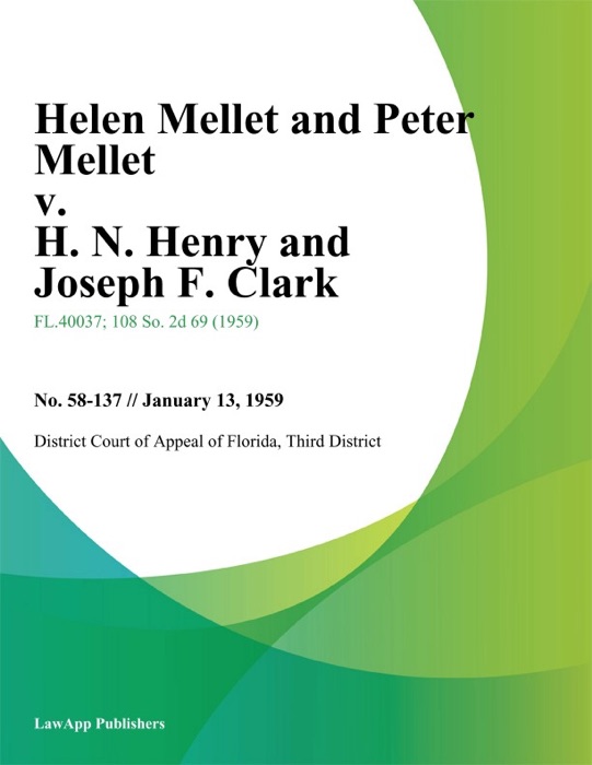 Helen Mellet and Peter Mellet v. H. N. Henry and Joseph F. Clark