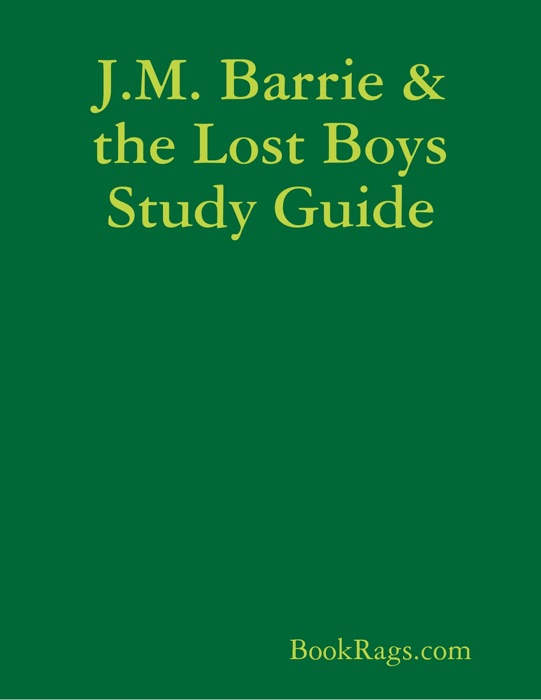 J.M. Barrie & the Lost Boys Study Guide