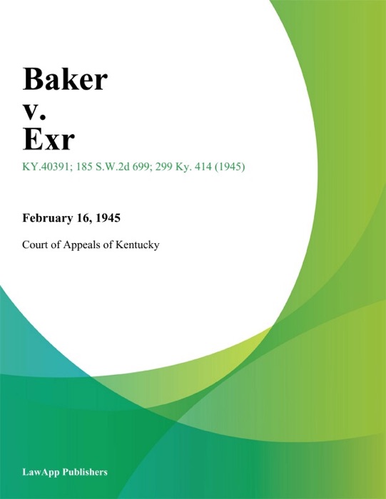 Baker v. Exr