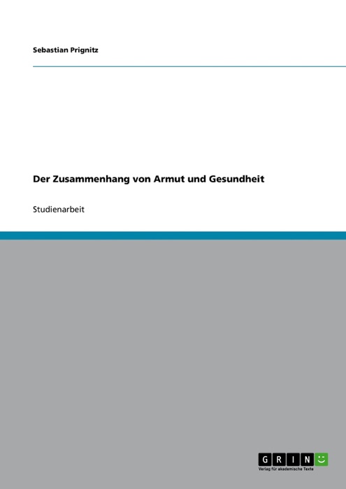 Der Zusammenhang von Armut und Gesundheit