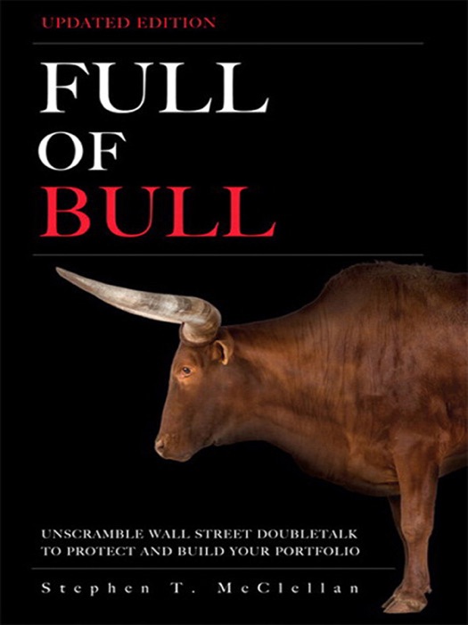 Full of Bull (Updated Edition): Unscramble Wall Street Doubletalk