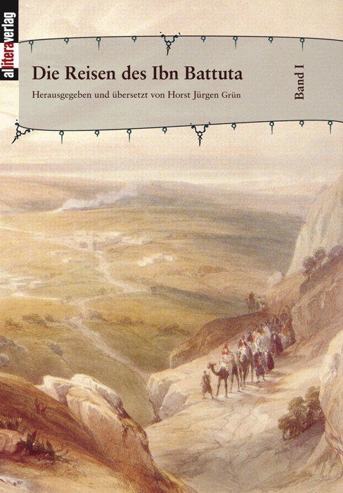 Die Reisen des Ibn Battuta. Band 1