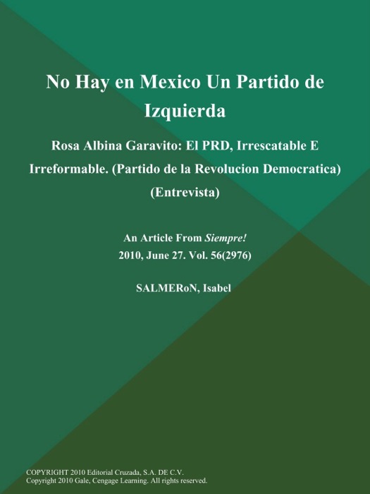 No Hay en Mexico Un Partido de Izquierda: Rosa Albina Garavito: El PRD, Irrescatable E Irreformable (Partido de la Revolucion Democratica) (Entrevista)