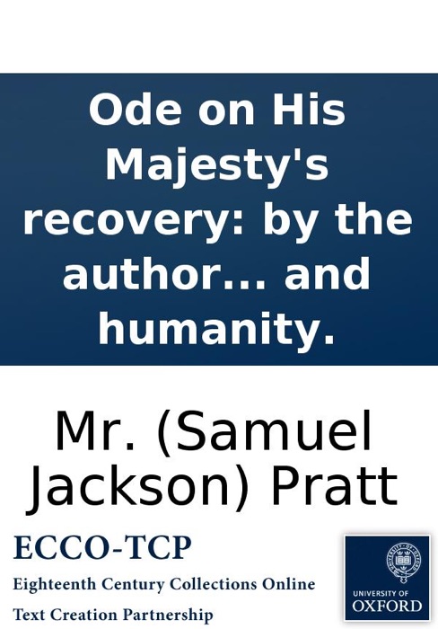 Ode on His Majesty's recovery: by the author of Sympathy and humanity.