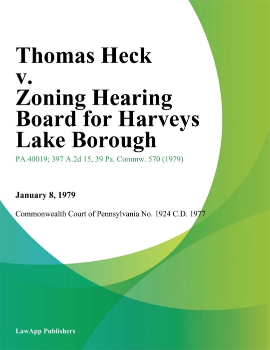 Thomas Heck v. Zoning Hearing Board for Harveys Lake Borough