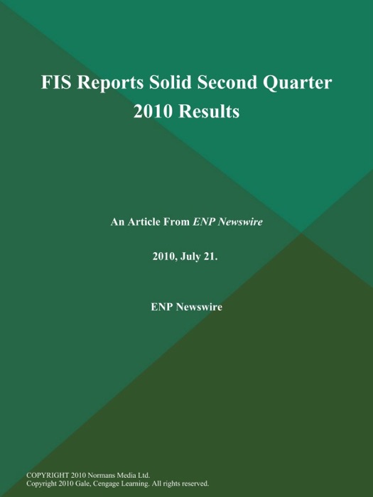 FIS Reports Solid Second Quarter 2010 Results