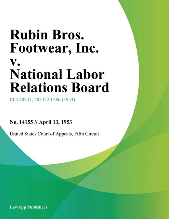 Rubin Bros. Footwear, Inc. v. National Labor Relations Board