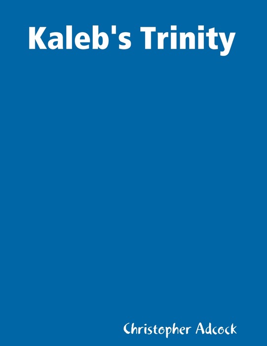 Kaleb's Trinity