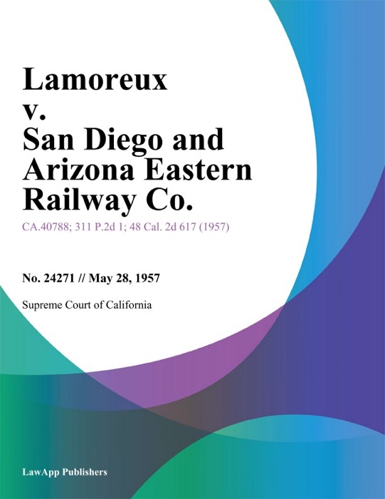 Lamoreux V. San Diego And Arizona Eastern Railway Co.
