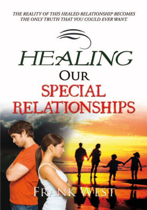 Healing Our Special Relationships