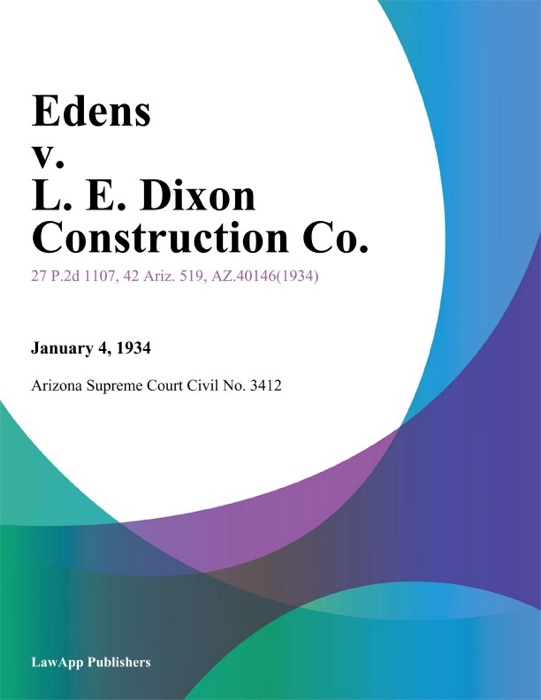 Edens v. L. E. Dixon Construction Co.