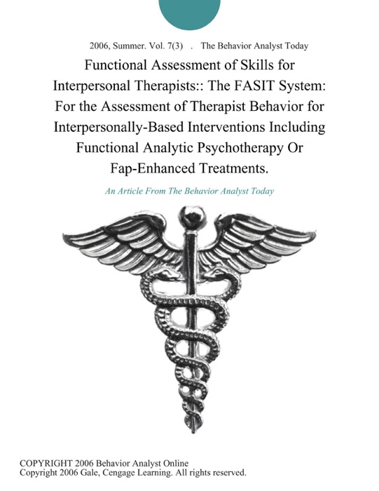 Functional Assessment of Skills for Interpersonal Therapists:: The FASIT System: For the Assessment of Therapist Behavior for Interpersonally-Based Interventions Including Functional Analytic Psychotherapy Or Fap-Enhanced Treatments.