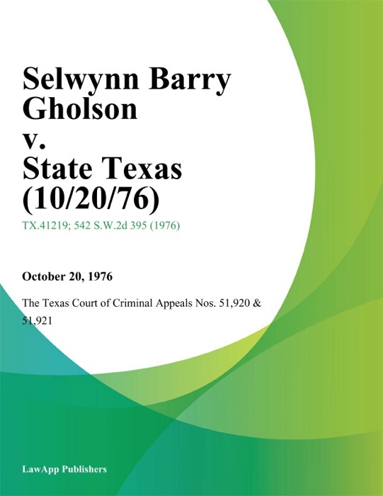 Selwynn Barry Gholson v. State Texas