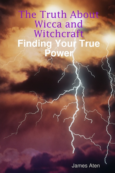 The Truth About Wicca and Witchcraft