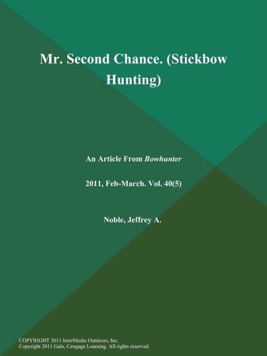 Mr. Second Chance (Stickbow Hunting)