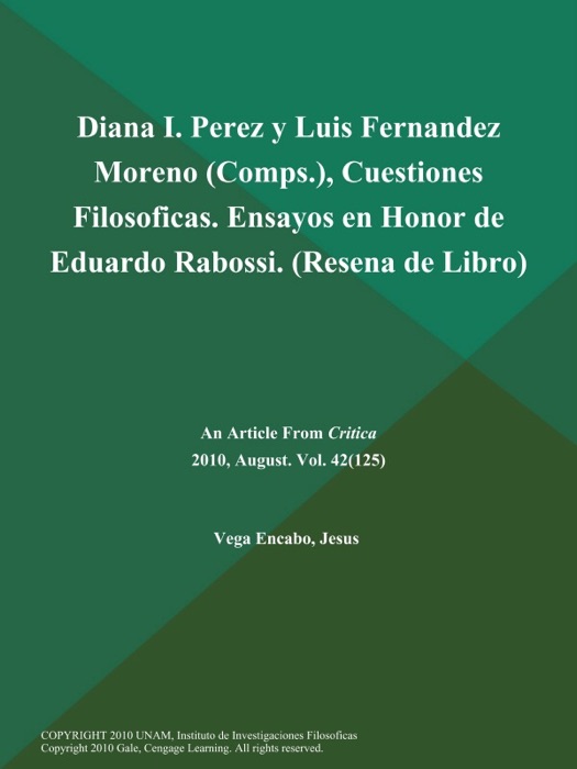 Diana I. Perez y Luis Fernandez Moreno (Comps.), Cuestiones Filosoficas. Ensayos en Honor de Eduardo Rabossi (Resena de Libro)