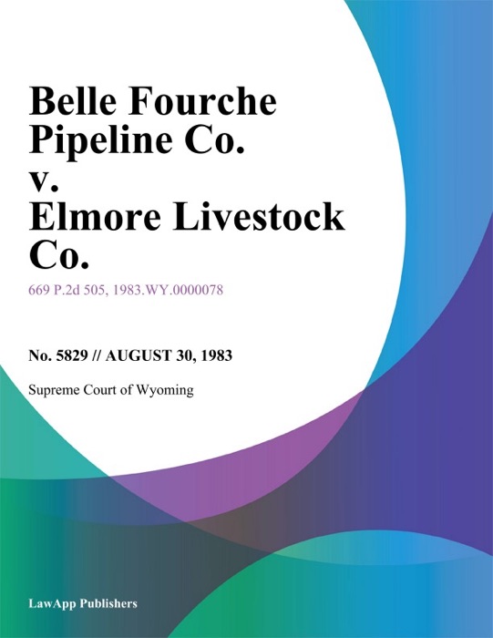 Belle Fourche Pipeline Co. v. Elmore Livestock Co.