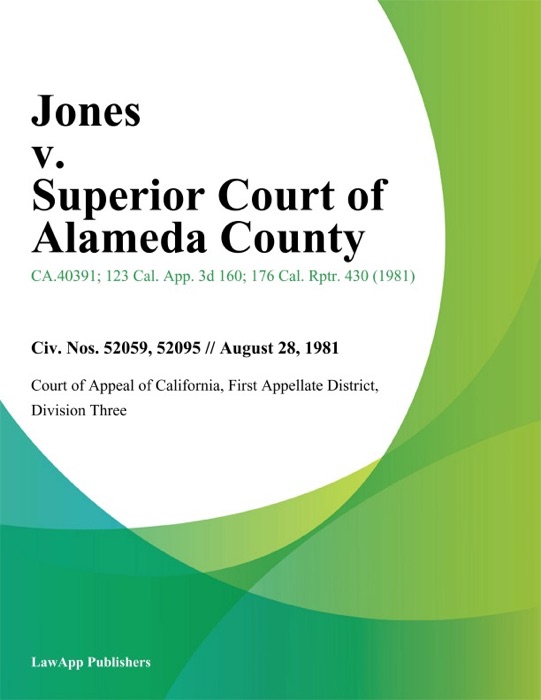 Jones v. Superior Court of Alameda County