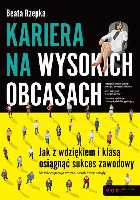 Kariera na wysokich obcasach. Jak z wdziękiem i klasą osiągnąć sukces zawodowy