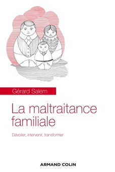 La maltraitance familiale - Gérard Salem