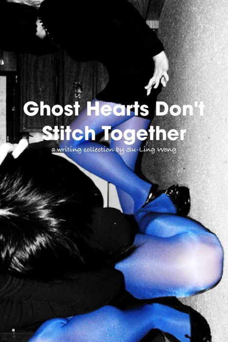 Ghost Hearts Don't Stitch Together
