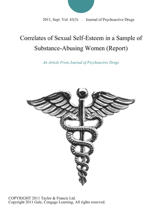 Correlates of Sexual Self-Esteem in a Sample of Substance-Abusing Women (Report)