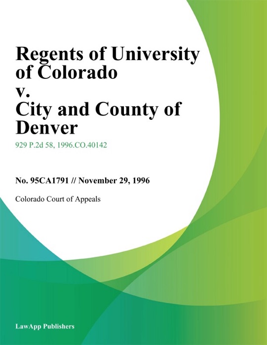 Regents Of University Of Colorado V. City And County Of Denver