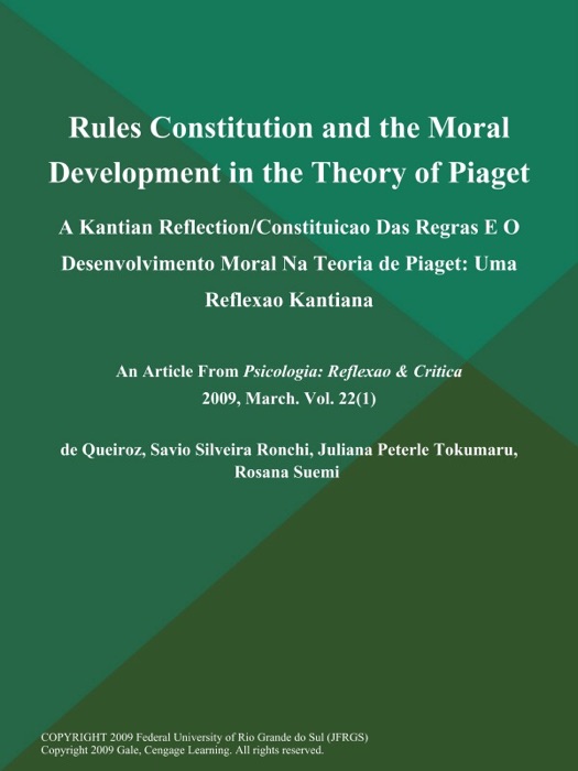 Rules Constitution and the Moral Development in the Theory of Piaget: A Kantian Reflection/Constituicao Das Regras E O Desenvolvimento Moral Na Teoria de Piaget: Uma Reflexao Kantiana