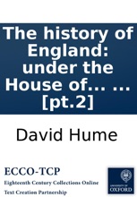 The History Of England: Under The House Of Tudor. ... By David Hume, Esq; In Two Volumes. ... [pt.2]