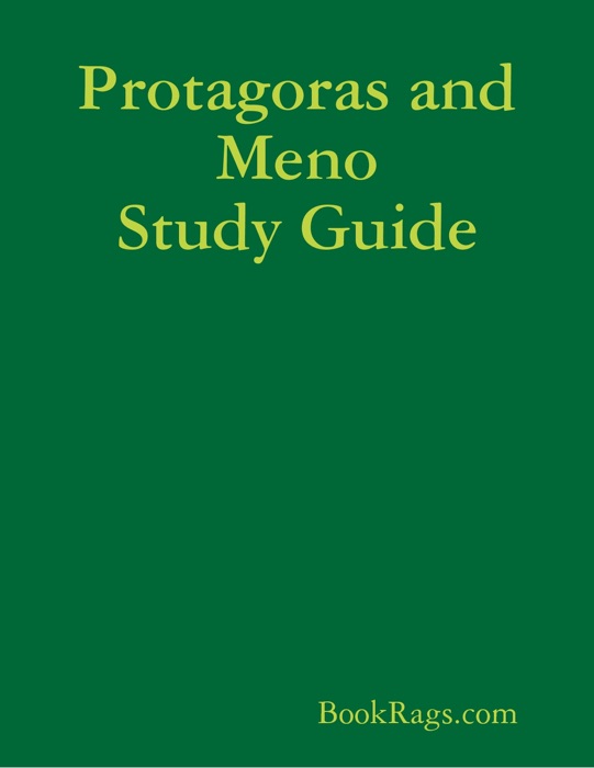 Protagoras and Meno Study Guide