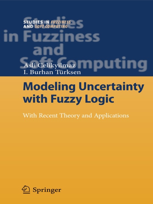 Modeling Uncertainty with Fuzzy Logic